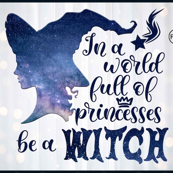 In a world full of Princesses be a Witch png files for sublimation Halloween lover gift, Witch gift for her, Bad witch vibes png, Spooky