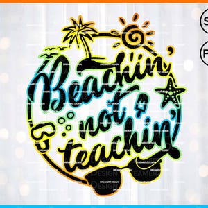 Stranden nicht unterrichten svg Sommerpause Zitate lustiges Lehrer-Shirt png Sublimation, Ende des Jahres Lehrer Geschenk von Schülern,