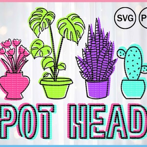 Pot head plant shirt png, Funny gardener gift, Crazy plant lady sublimation, Plant mom svg, Plant daddy svg, Tree hugger gift, Monstera
