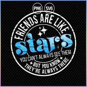 Friends are like stars svg Long distance bestfriend gifts, Best friend matching shirts svg, Bff gift for women, I wish you were my neighbor