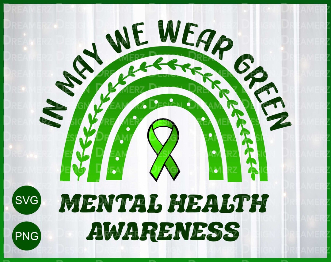 In May We Wear Green for Mental Health Awareness Svg, Therapist Tshirt ...