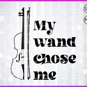 My wand chose me  violin svg, Violinist gift, Violin player gift, Violin teacher gift, Music teacher appreciation svg, Musician gift for men
