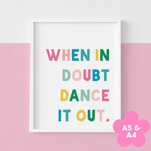 Dance Inspirational quote  A4 / A5 Print - Motivational gift  - Typography art - Fun Gift