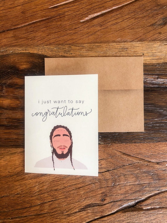 Post Malone Congratulations Card Post Malone Congratulations Card