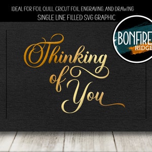 Foil Quill Filled SVG Single Line Thinking of You Graphic