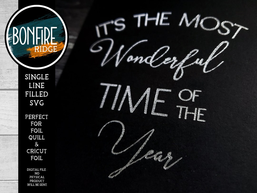 Foil Quill Cricut Filled SVG Single Line Most Wonderful Time of the Year Etsy