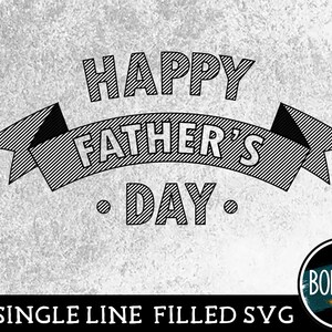Foil Quill Filled SVG Single Line Fathers Day SVG