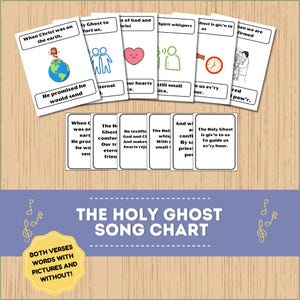 May include: A colorful chart with illustrations and text about the Holy Ghost. The chart includes phrases like "When Christ was on the earth" and "He promised he would send". The chart is titled "The Holy Ghost Song Chart" and includes the text "Both verses words with pictures and without!"