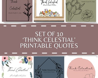 10 IMPRESIONES THINK CELESTIAL LDS /Hombres Jóvenes/Mujeres Folleto /Sociedad de Socorro y Ministración Imprimible/ Conferencia General/ Cita de Russell M Nelson
