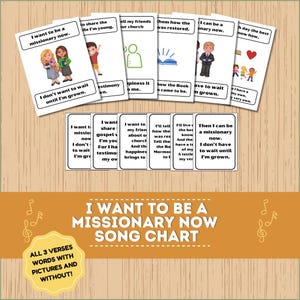 May include: A colourful chart with illustrations and text for the song "I Want to Be a Missionary Now". The chart includes lyrics for each verse of the song.