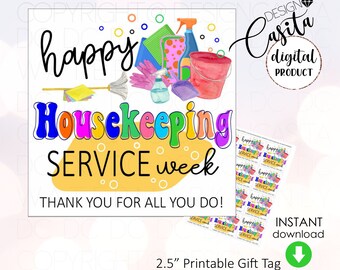 May include: A colourful printable gift tag design for Housekeeping Service Week. The design includes cleaning supplies illustrations, the words "happy Housekeeping SERVICE week", and "THANK YOU FOR ALL YOU DO!" with a 6.35 cm size.