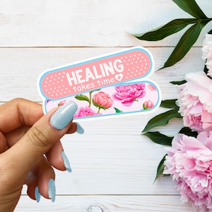 Healing takes Time Floral Sticker,surgery recovery,mental health,cancer patient gift,Healthcare sticker,therapy,sympathy sticker,get well