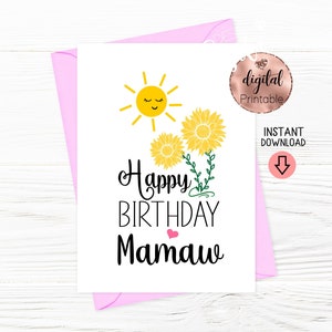 Mamaw alles Gute zum Geburtstag druckbare 5x7 gefaltete Grußkarte, Sonnenblumen Mamaw Karte, Südliche Oma, Großmutterkarte, Mutter Geburtstag, sofortiger Download