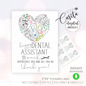 May include: Printable label with a heart design featuring a tooth with a toothbrush and flowers. The text reads "Happy Dental Assistant Week. Appreciate you and all you do. Thank you!" The label is 3 inches by 4 inches.
