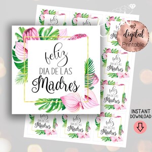 Étiquette cadeau imprimable floral tropical Feliz dia de las Madres, fête des mères espagnole, regalo para mama, Feliz dia mama, mini carte à biscuits, étiquette de plante