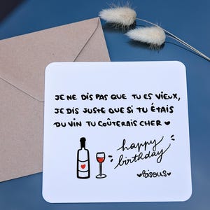 Carte “ Je ne dis pas que tu es vieux ..  ”  – carte anniversaire drôle pour amateur vin - Papier éco-responsable + enveloppe kraft incluse