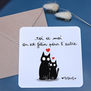Carte “On est félin pour l'autre” – couple - amoureux des chats - cat lover - Papier éco-responsable + enveloppe kraft incluse