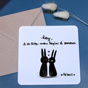 Carte “Hey t'es trop mon lapin d'amour”  couple - mot doux - surnom mignon - Papier éco-responsable + enveloppe kraft incluse