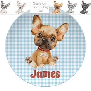 French Bulldog Plate, Frenchie puppy, Personalized, doggie plate, Keepsake or daily use, plate, mug, placemat, bowl, toddler, dog baby gift