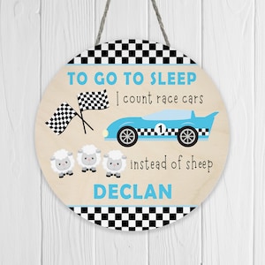 Race Car Wood Name Sign, Blue Racing Sign, Round Wooden, Nursery Kid Room Decor, To Go To Sleep, I count race cars instead of sheep.