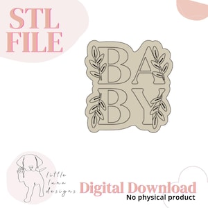 May include: A tan-colored "BABY" design with leaf accents, suitable for a digital download. The image includes the text "STL FILE" and "Digital Download". A line drawing of a dog is also present.