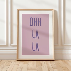 Ohh La La Pint Purple, Typography Print, Word Print, Colourful Print, Cute Print, Wall Art, Fun Print, Digital Print