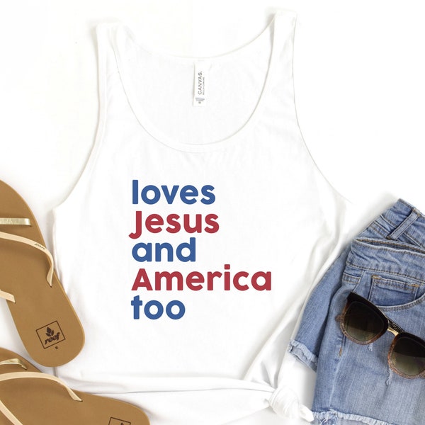 Loves Jesus And America Too, Cute Song Lyrics, USA Tank Top, 4th of July Tank, Fourth Of July Tank, Independence Day Tank, American Flag