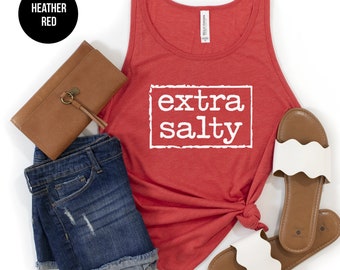 Extra Salty Tank, Funny Beach Shirt, Salty Beach, Summer Aesthetic, Salty Gifts, Ocean Lover, Coastal Girl, Girls Trip,Tropical Vacation Tee