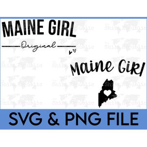 Maine Girl PNG, Maine State, Cute Maine Gift, Womens Maine SVG, Maine University, Pine Tree State, New England, Maine Digital, Maine Native