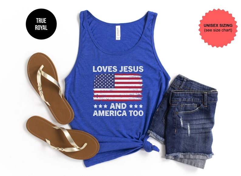 May include: A blue tank top with a distressed American flag and the text "Loves Jesus and America Too".