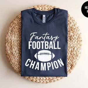Fantasy Football Champion, Fantasy Football Shirt, Football Champion, First Place, Draft Day, League Humor, Fantasy League Tee,End of Season