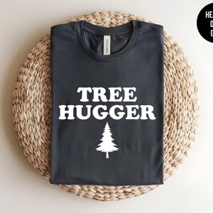 Tree Hugger, Tree Shirt, Tree Lover, Environmental Tee, Hippie Clothing, Nature Shirt, Nature Lover Gift, Earth Day, Eco-Friendly T-shirt image 8