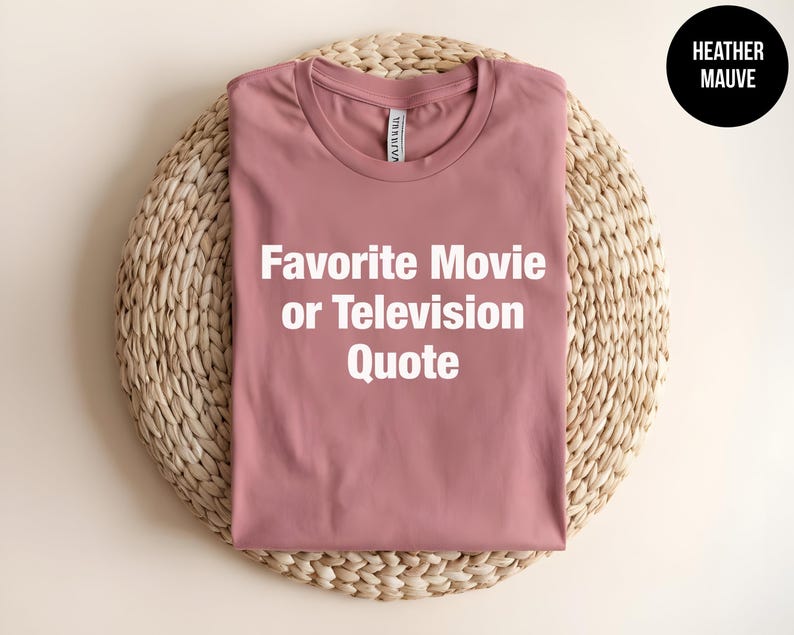 Custom Movie Quote Shirt, TV Show Quote, Song Lyrics T-shirt, Favorite Movie Gift, Personalized Quote Tee, Custom Printing, Movie Lover image 6