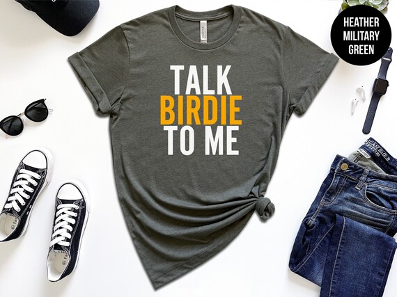 Talk Birdie To Me Funny Golf Lover Gift Tshirt Talk Birdie To Me Funny Golf Lover Gift Tshirt