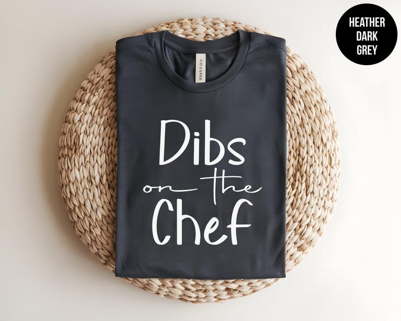Dibs on the Chef, Funny Cooking Tee, Foodie Humor, Grill Master, BBQ Tee, Chef Gift, Kitchen Lover, Butcher Shirt, Culinary School Tshirt Bild 1