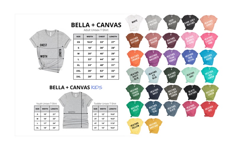 May include: A size chart for Bella + Canvas unisex t-shirts in adult, youth, and toddler sizes. The chart shows the width, chest, and length measurements for each size. The chart also includes a color chart with 24 different colors of t-shirts.