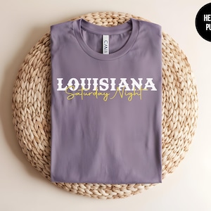Louisiana Saturday Night, Louisiana Gift, Louisiana Football Tee, Louisiana Pride, Cajun Shirt, Louisiana State, Tailgate Party,Tigers Shirt