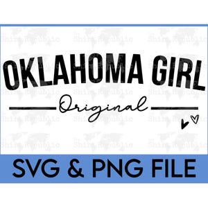 Oklahoma Girl PNG, Oklahoma State, Oklahoma Womens, Oklahoma SVG, Sooner State, Western Graphic, Cowboys Shirt, Oklahoma City, Country Girl