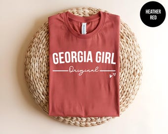 Georgia Girl, Gift for Georgian, Georgia Love, Womens Georgia Shirt, Georgia State, Georgia Gift, Peach State, Atlanta Tee, Southern Girl