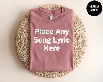 Song Lyrics Personalized Shirt, Custom Lyrics T-shirt, Favorite Song Gift, Concert Outfit, Custom Quote, Retro Music Lover, Classic Rock Tee
