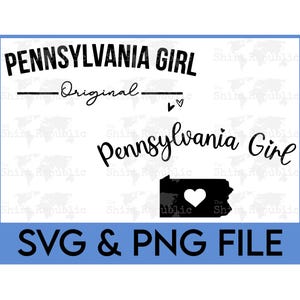 Pennsylvania Girl SVG, Pennsylvania PNG, Original PA Strong, Philly Girl, Pittsburgh Football, Go Birds, Keystone State, Pennsylvania Pride