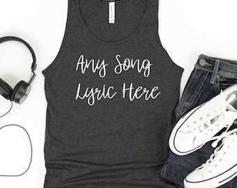 Any Song Lyrics, Personalized Tank, Custom Song Lyrics Shirt, Favorite Song Gift, Personalized Song, Custom Printing, Custom Music,Music Fan