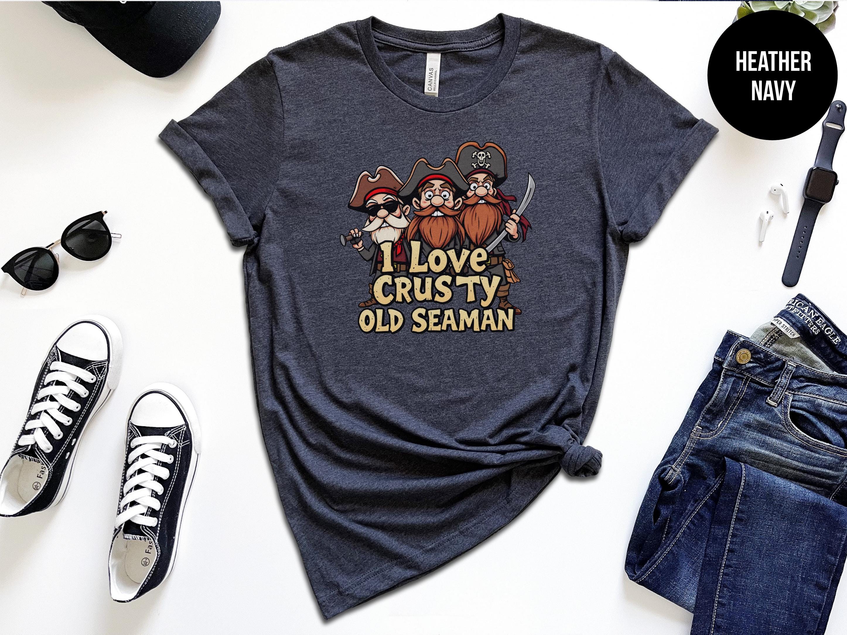 Crusty Old Seamen, Funny Pirate, Adult Humor, Dirty Humor, Offensive ...