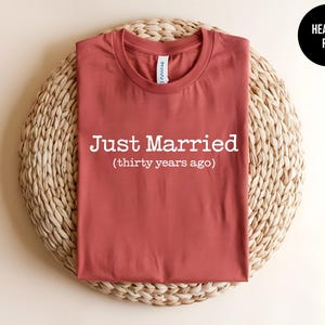 Just Married 30 Years Ago Anniversary Shirt, Funny Marriage Couple Tee image 6