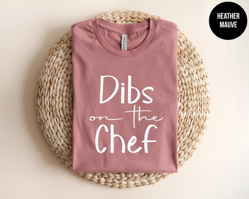 Dibs on the Chef, Funny Cooking Tee, Foodie Humor, Grill Master, BBQ Tee, Chef Gift, Kitchen Lover, Butcher Shirt, Culinary School Tshirt Bild 2