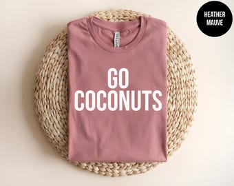 Go Coconuts, Beach Lover, Hawaii Shirt, Vacay Shirt, Cute Summer, Funny Vacation, Palm Tree, Pool Day, Tiki Party, Ocean Vibes, Cabana Life