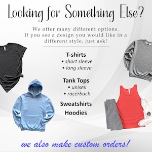 Op de afbeelding: Een afbeelding met verschillende kledingopties, waaronder T-shirts, tanktops, sweatshirts en hoodies. De tekst luidt "Op zoek naar iets anders?" en "We bieden veel verschillende opties. Als je een ontwerp ziet dat je in een andere stijl wilt, vraag het gerust!" De tekst somt ook de verschillende soorten kleding en hun kenmerken op. De tekst onderaan luidt "We maken ook custom orders!"
