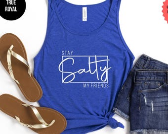 Stay Salty Tank, Extra Salty, Don't Be Salty, Salty Soul, Salty Shirt, Salty Gift, Ocean Lover, Beach Bum, Funny Beach Tee,Tropical Vacation