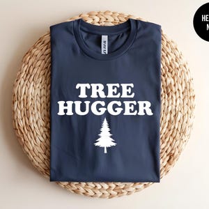 Tree Hugger, Tree Shirt, Tree Lover, Environmental Tee, Hippie Clothing, Nature Shirt, Nature Lover Gift, Earth Day, Eco-Friendly T-shirt image 10