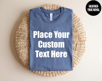 Personalized Shirt, School Election, Any Custom Text, Design Your Own, Custom Slogan, Custom Quote, Custom Tee, Song Lyrics, Favorite Quote